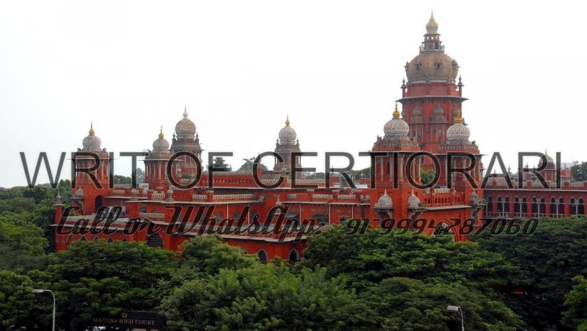 Advocates for WRIT OF CERTIORARI in Chennai Tamil Nadu India | Madras High Court | Supreme Court of India