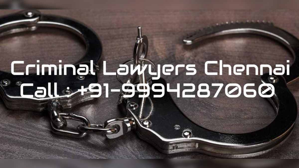 The Best Reliable Criminal Lawyers In Chennai For Legal Help | Best ...