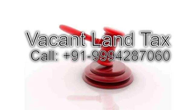 Vacant Land Tax | Legal Services | Best Advocates in Chennai