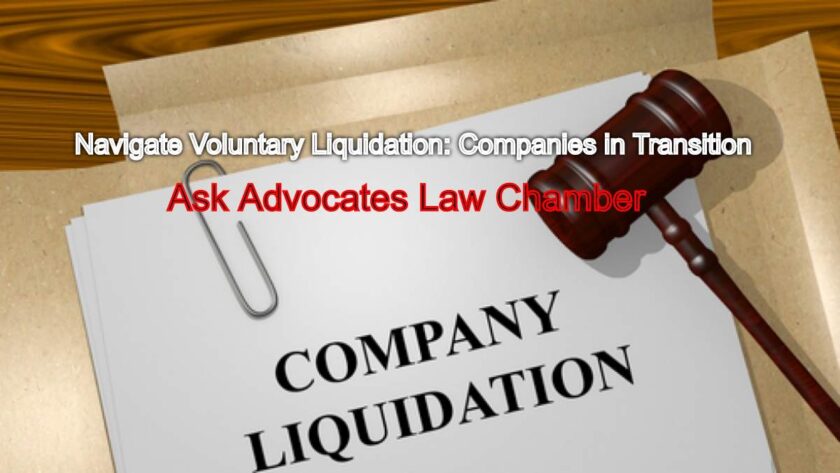 Navigate Voluntary Liquidation: Trusted Advocates for Companies in Transition