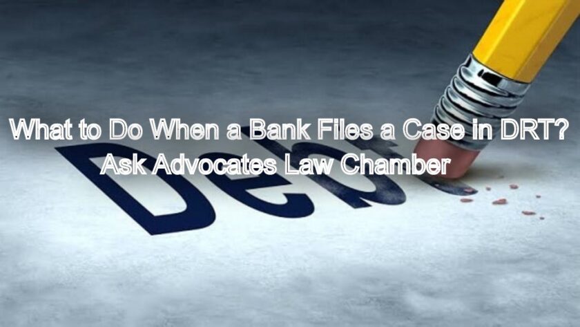 What to Do When a Bank Files a Case in DRT? Your Legal Options