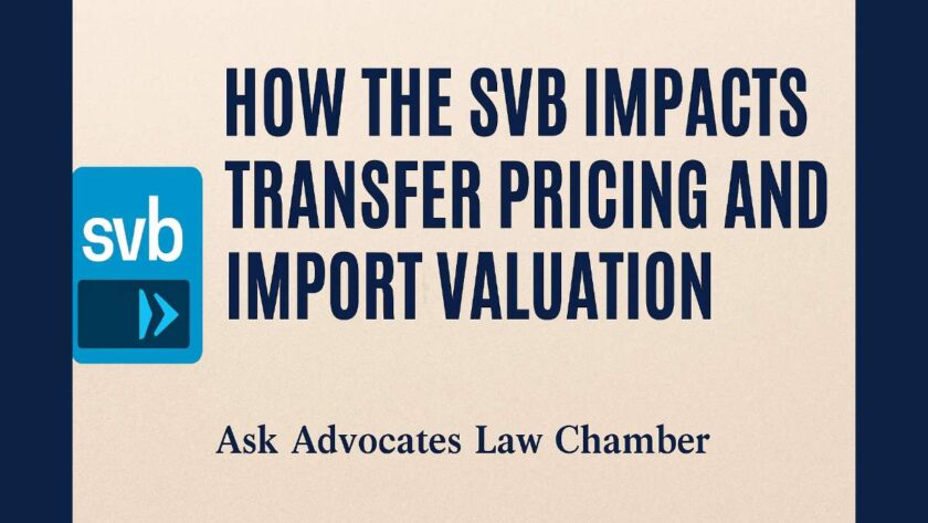 How the Special Valuation Branch (SVB) Impacts Transfer Pricing and Import Valuation - Legal Helpline