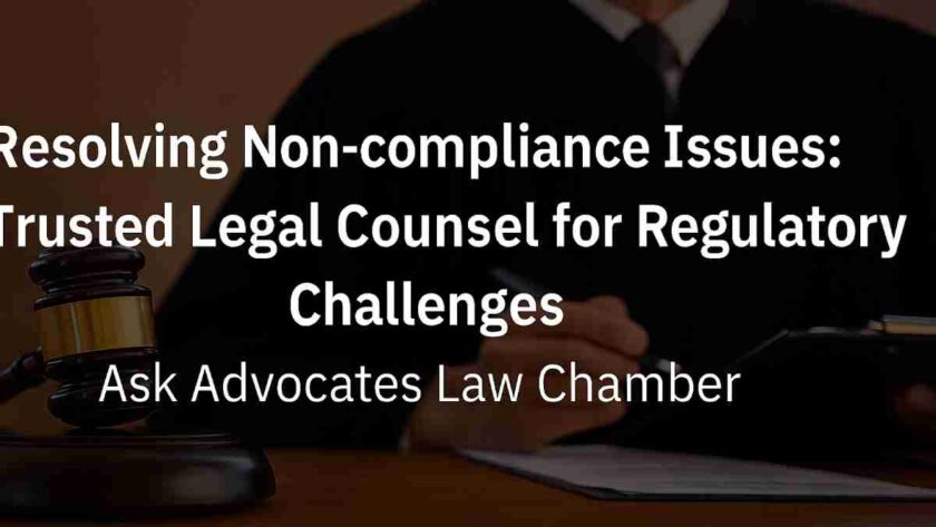 Resolving Non-compliance Issues: Trusted Legal Counsel for Regulatory Challenges